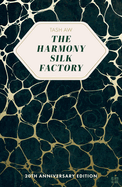 The Harmony Silk Factory