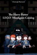 The Harry Potter LEGO Minifigure Catalog: 1st Edition
