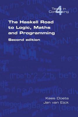 The Haskell Road to Logic, Maths and Programming. Second Edition - Doets, Kees, and Eijck, Van Jan
