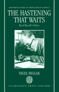 The Hastening That Waits: Karl Barth's Ethics