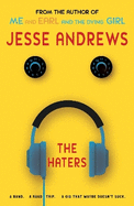 The Haters: A Band. A Road Trip. A Gig That Maybe Doesn't Suck.