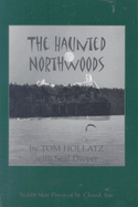 The Haunted Northwoods