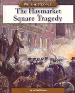 The Haymarket Square Tragedy
