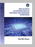 The HCS12/9S12: An Introduction to Software and Hardware Interfacing