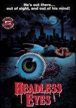 The Headless Eyes
