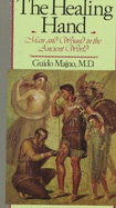 The Healing Hand: Man and Wound in the Ancient World