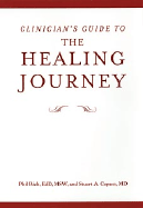 The Healing Journey: Your Journal of Self-Discovery Clinicians Guide