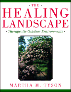 The Healing Landscape: Therapeutic Outdoor Environments