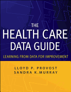 The Health Care Data Guide: Learning from Data for Improvement