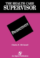 The Health Care Supervisor on Productivity: .