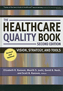 The Healthcare Quality Book: Vision, Strategy, and Tools