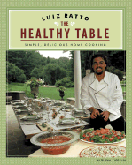 The Healthy Table: Simple, Delicious Home Cooking