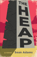 The Heap: A Novel