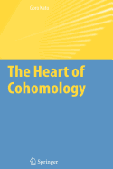 The Heart of Cohomology