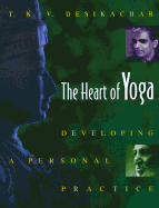 The Heart of Yoga: Developing a Personal Practice