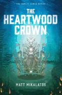 The Heartwood Crown