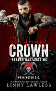 The Heavy Crown: Washington, DC Chapter (Royal Bastards MC Book 1)