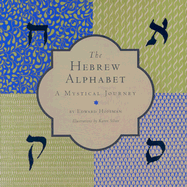 The Hebrew Alphabet: A Mystical Journey