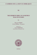 The Hebrew Bible of Josephus: Main Features