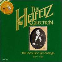The Heifetz Collection - Andre Benoist (piano); Isidor Achron (piano); Jascha Heifetz (violin); Samuel Chotzinoff (piano); Josef A. Pasternack (conductor)