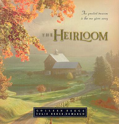 The Heirloom - Reece, Colleen L, and Reece-DeMarco, Julie