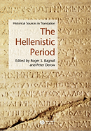 The Hellenistic Period: Historical Sources in Translation