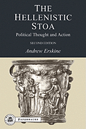 The Hellenistic Stoa: Political Thought and Action