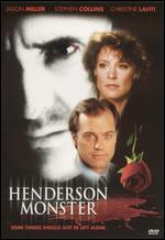 The Henderson Monster
