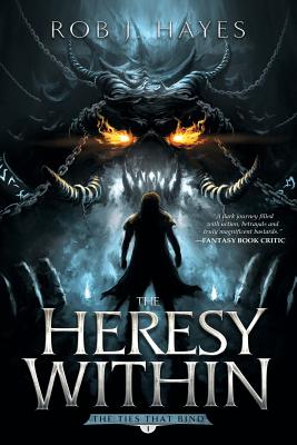 The Heresy Within - Hayes, Rob J