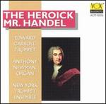 The Heroick Mr. Handel