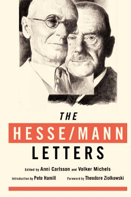 The Hesse-Mann /Letters - Hesse, Hermann, and Mann, Thomas, and Carlsson, Anni (Editor)