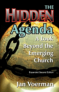 The Hidden Agenda: A Look Beyond the Emerging Church