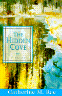 The Hidden Cove - Rae, Catherine M