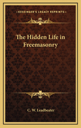 The Hidden Life in Freemasonry