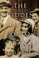 The Hidden Life of Otto Frank