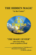 The Hidden Magic at the Center