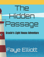 The Hidden Passage: Gracie's Light House Adventure
