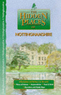 The Hidden Places of Nottinghamshire