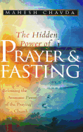 The Hidden Power of Prayer and Fasting