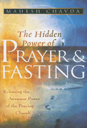 The Hidden Power of Prayer and Fasting