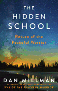 The Hidden School: Return of the Peaceful Warrior
