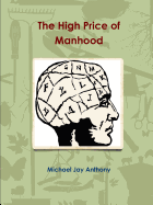 The High Price of Manhood