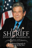 The High Sheriff: John Perry McDaniel III
