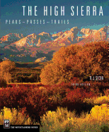 The High Sierra: Peaks, Passes, Trails, 3rd Ed.