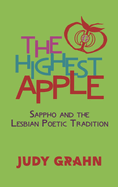 The Highest Apple: Sappho and the Lesbian Poetic Tradition