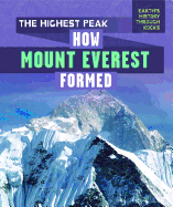 The Highest Peak: How Mount Everest Formed