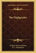 The Highgrader