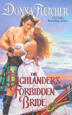 The Highlander's Forbidden Bride - Fletcher, Donna