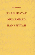The Hikayat Muhammad Hanafiyyah: A Medieval Muslim-Malay Romance