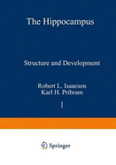 The Hippocampus: Volume 1: Structure and Development